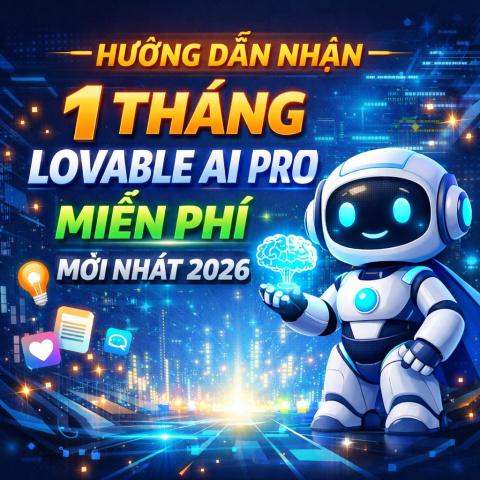 Hướng dẫn nhận 1 tháng Lovable AI Pro miễn phí mới nhất 2026